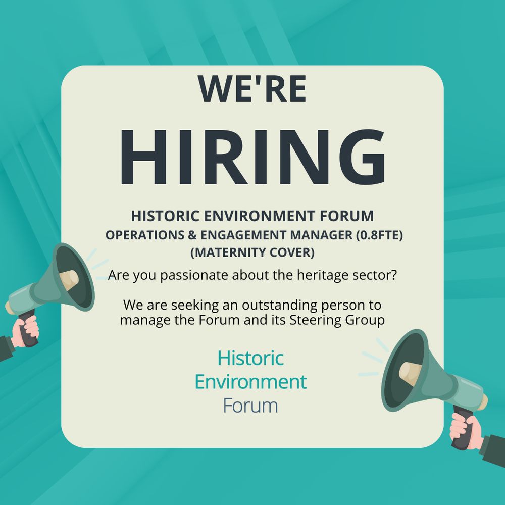 we're hiring

historic environment forum
 operations & engagement manager (0.8FTE) (MATERNITY COVER)
Are you passionate about the heritage sector?

We are seeking an outstanding person to manage the Forum and its Steering Group