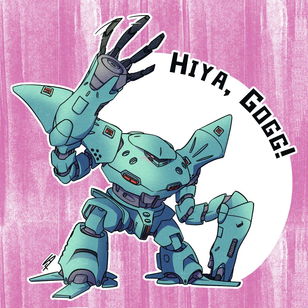 A drawing of a hygogg from mobile suit gundam 0080 war in the pocket waving "hi" with the caption "hiya, gogg!"