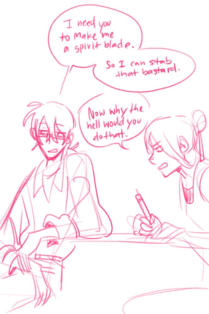 Panel 1 of a comic in which Jiru is talking to their friend. Jiru looks almost bored, saying "I need you to make me a spirit blade. So I can stab that bastard." Their friend, who had been drawing something, looks up, looking annoyed and done and says, "Now why the hell would you do that."