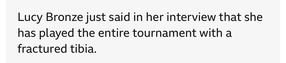 BBc Sport liveblog reporting Lucy Bronze has played the entire Euros with a fractured tibia