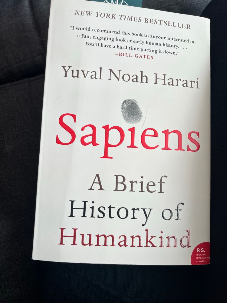 Sapiens (a brief history of humankind) by Yuval Noah Harari