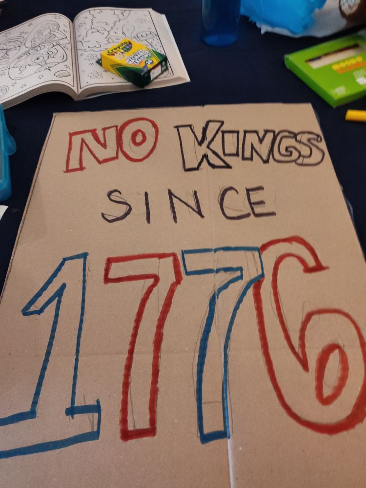 Poster saying: No Kings Since 1776
