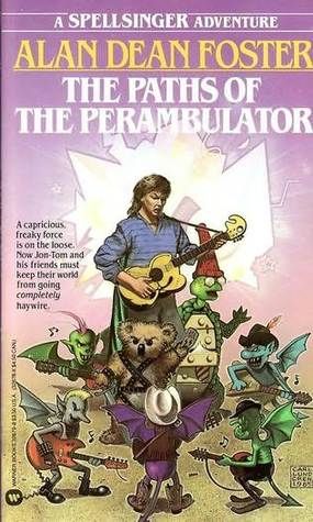 The cover of Alan Dean Foster's The Paths of the Perambulator, the fifth book in the Spellsinger series. This entry specifically because the main character, Jontom gets genderswapped due to reality shenanigans. 