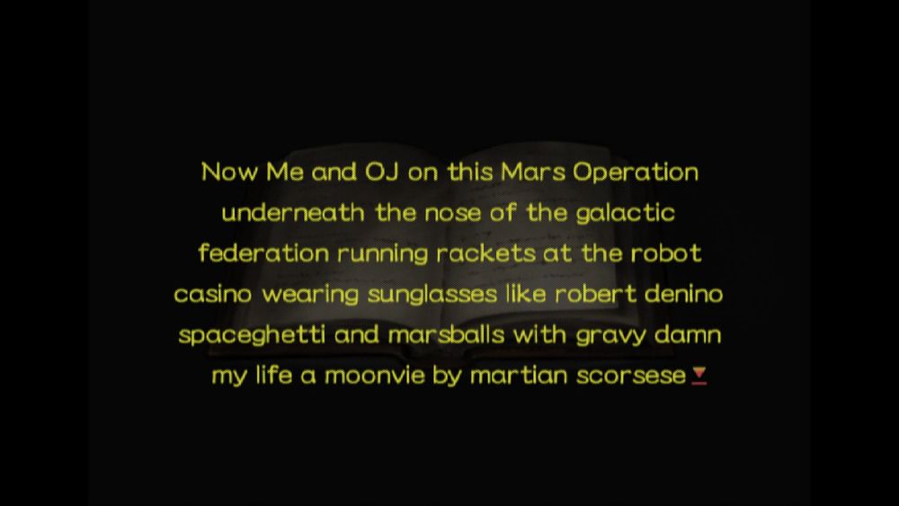 Very real screenshot from Fullmetal Alchemist 3 on PS2 with the following text: Now Me and OJ on this Mars Operation underneath the nose of the galactic federation running rackets at the robot casino wearing sunglasses like robert denino spaceghetti and marsballs with gravy damn my life a moonvie by martian scorsese