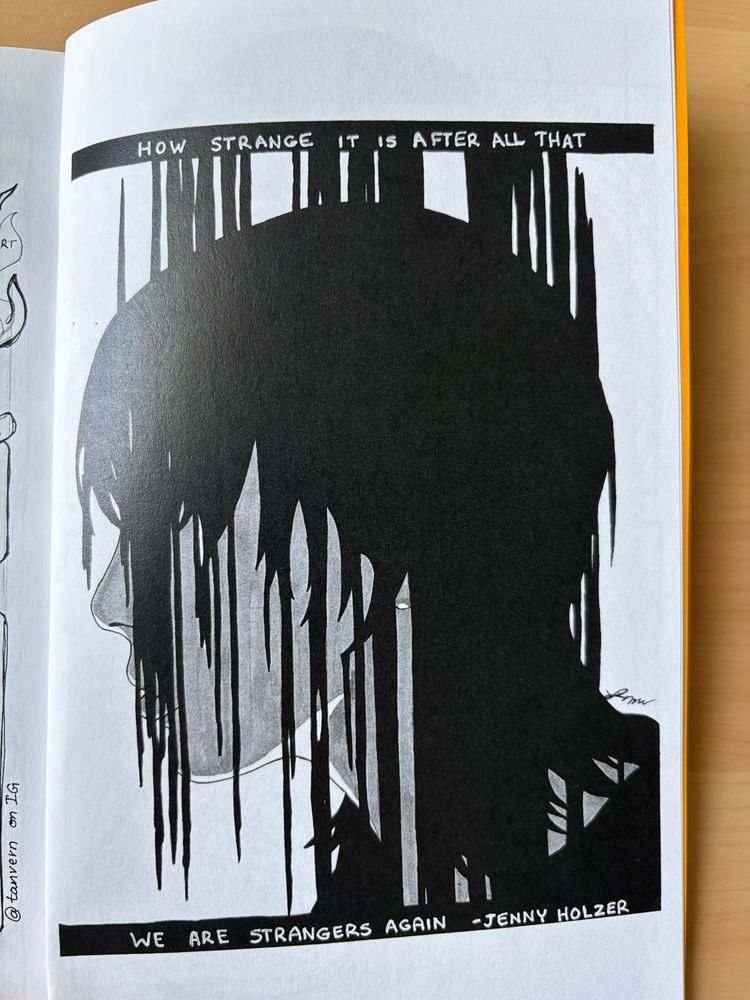 Side profile portrait of a woman with melting ink dripping from her head. Text on the top & bottom reads “How strange it is after all that, we are strangers again.” A quote from Jenny Holzer.