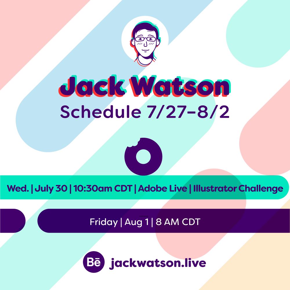 Jack Watson livestreaming schedule 7/27-8/2. Live Wed. 7/30 10:30am CDT, and Fri. 8/1, 8am CDT