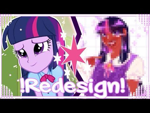 Redesigning Equestria Girls In My Style! || PT.1 Twilight Sparkle