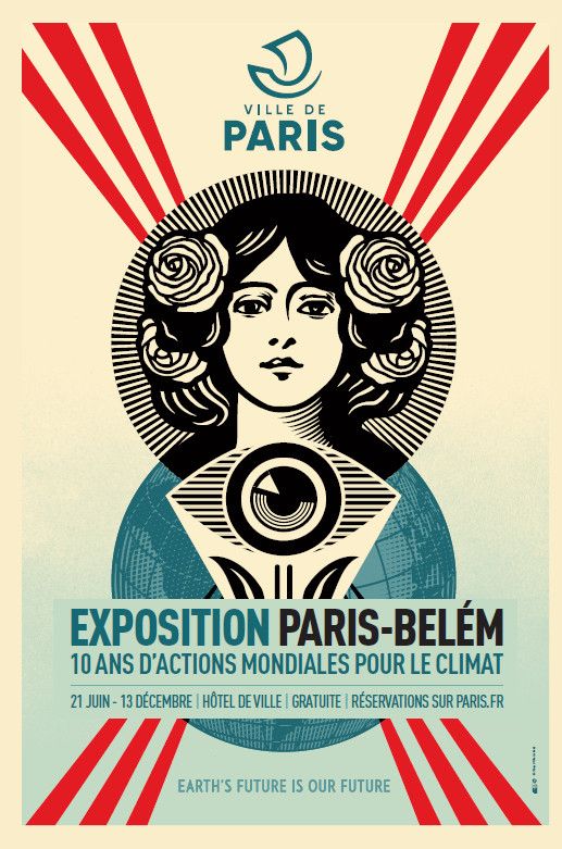 A poster graphic for the exhibition that says
Ville de Paris
EXPOSITION PARIS-BELÉM
10 ANS D'ACTIONS MONDIALES POUR LE CLIMAT
21 JUIN - 13 DÉCEMBRE | HÔTEL DE VILLE | GRATUITE | RÉSERVATIONS SUR PARIS.FR
EARTH'S FUTURE IS OUR FUTURE