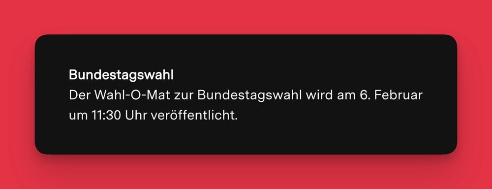 Der Wahl-O-Mat zur Bundestagswahl wird am 6. Februar um 11:30 Uhr veröffentlicht.