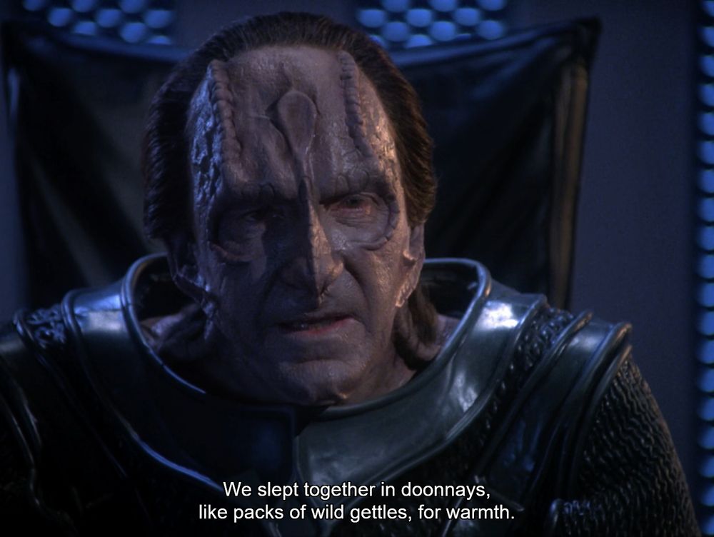 tng cardassian saying "we slept together in doonnays, like packs of wild gettles, for warmth"