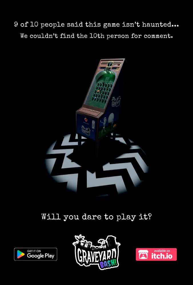 Art showing an arcade cabinet of the game Graveyard Bash. Text reads: "9 of 10 people said this game isn't haunted... We couldn't find the 10th person for comment"
