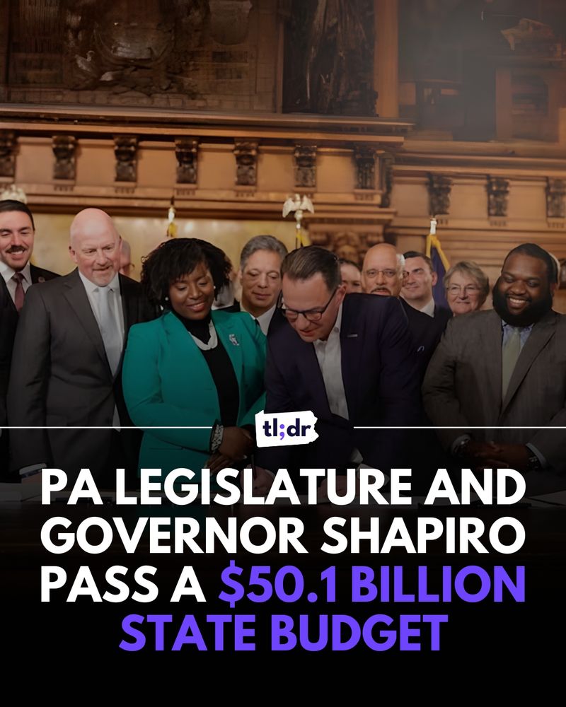  Image of Josh Shapiro and PA House Democrats with text at the bottom that reads “PA Legislature and Governor Shapiro pass a $50.1 billion state budget”