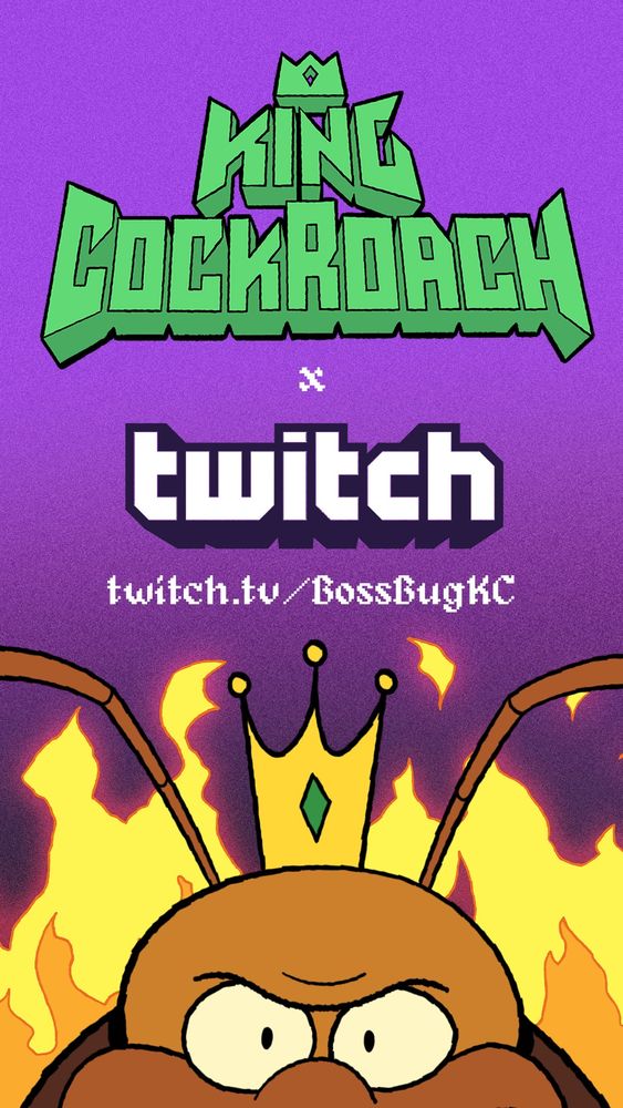 A simple ad that says "King Cockroach x Twitch" along with the address "twitch.tv/bossbugkc". His scowling face is on the bottom of the ad. King Cockroach is a bug themed videogame villian.
