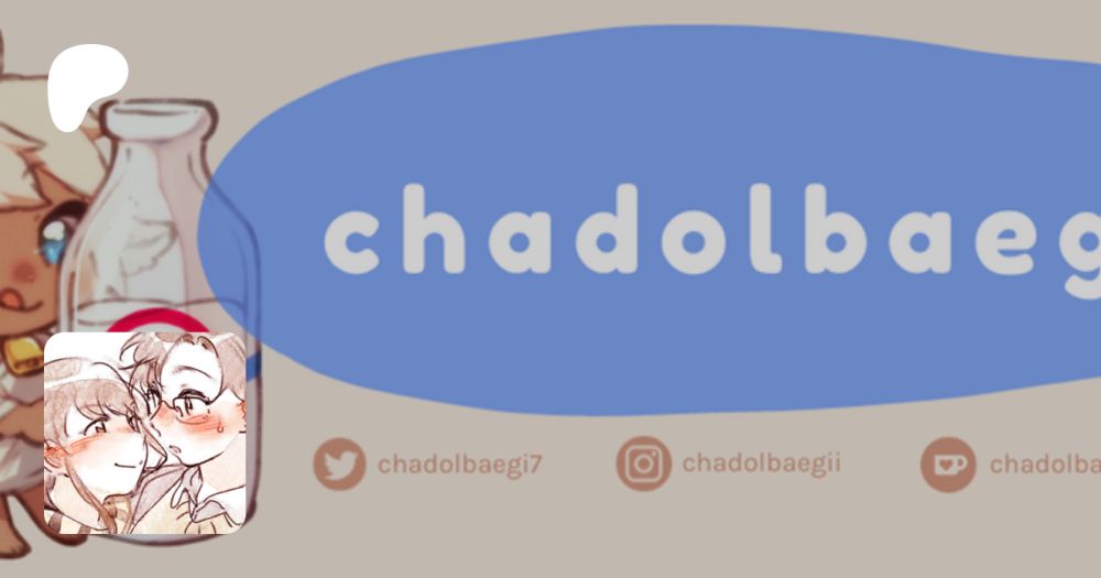 Get more from chadolbaegi on Patreon