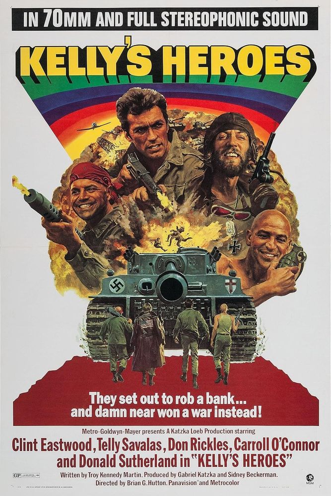 Film poster for the movie Kelly's Heroes, showing the main characters surrounded by explosions, with a German Tiger tank in the foreground, being faced down by those characters in the film's climactic scene.