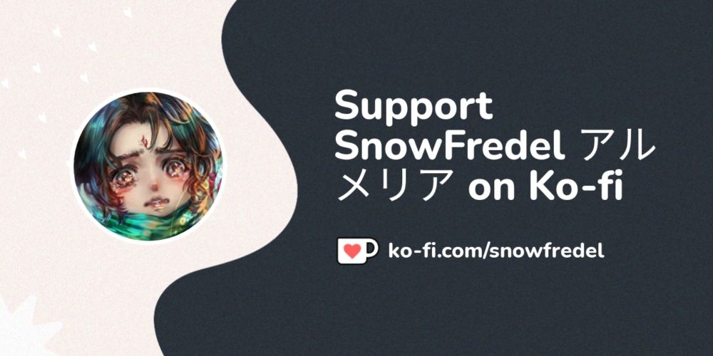 Support SnowFredel アルメリア on Ko-fi! ❤️. ko-fi.com/snowfredel