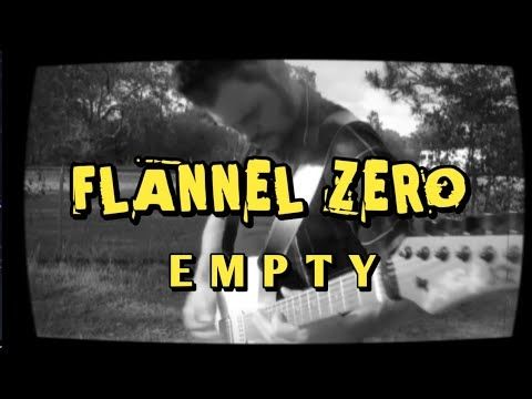 Flannel Zero - Empty (Official Music Video)