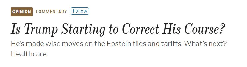 Is Trump Starting to Correct His Course?
He’s made wise moves on the Epstein files and tariffs. What’s next? Healthcare.