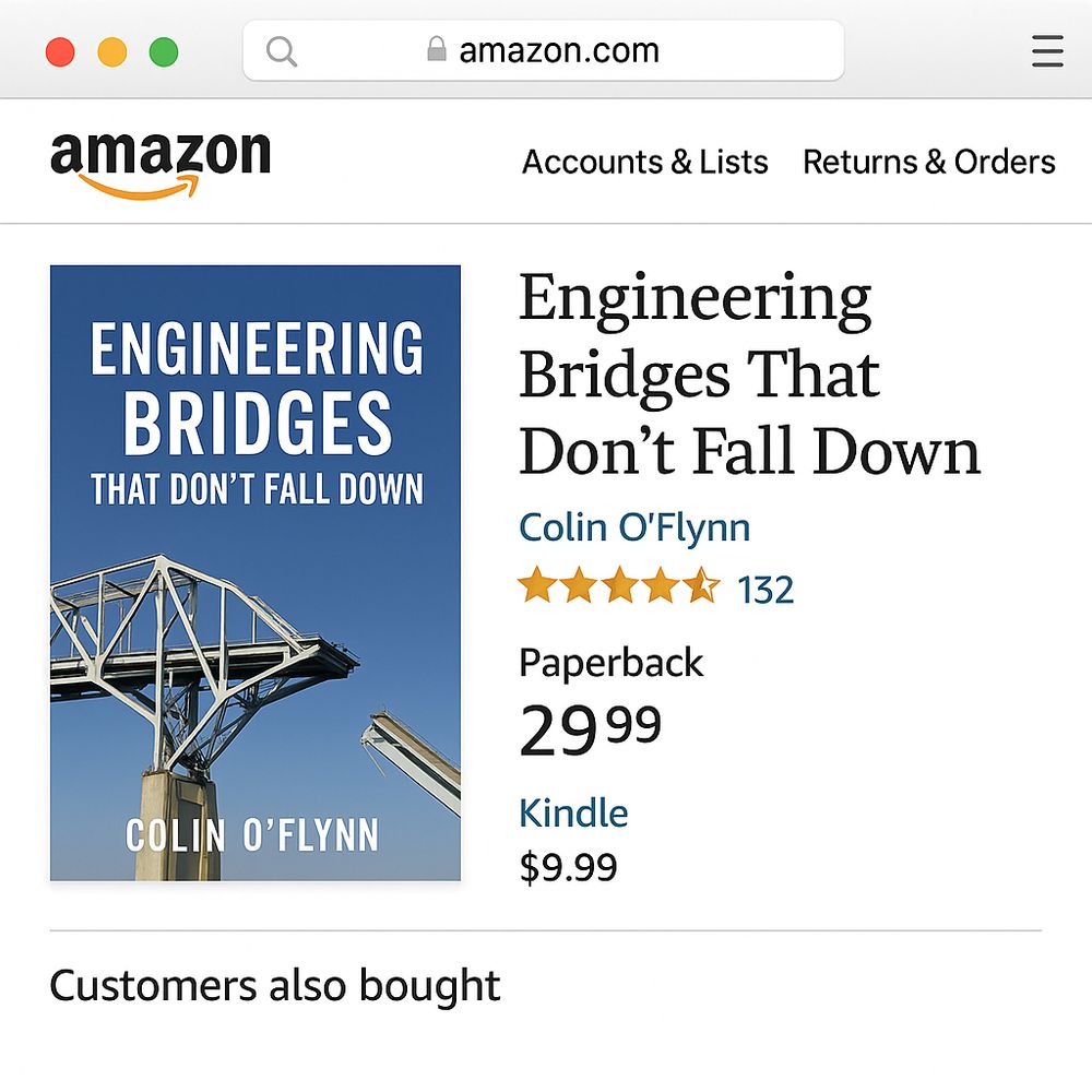 Amazon product page displayed in a browser window for the book titled 'Engineering Bridges That Don’t Fall Down' by Colin O'Flynn. The book cover shows a partially collapsed steel bridge against a blue sky. The page lists the book as having 4.5 stars from 132 reviews, priced at $29.99 for paperback and $9.99 for Kindle. 