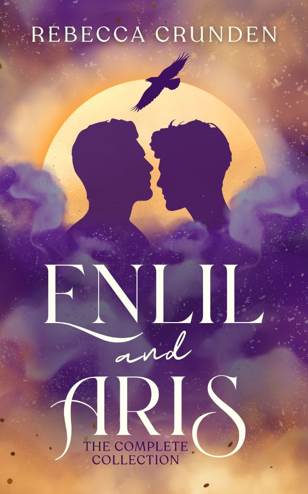 Cover for ‘Enlil and Aris: The Complete Collection by Rebecca Crunden’. Cover is purple, yellow and orange with white font. Image shows two silhouettes of men with a crow above them, the sun behind.
