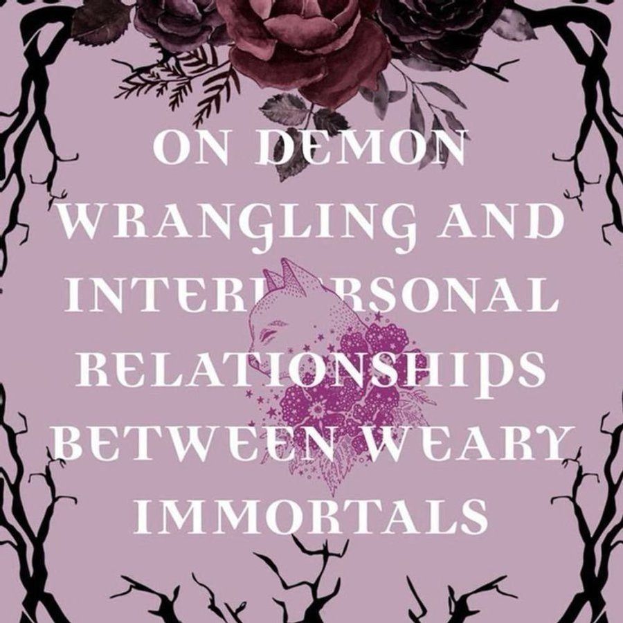 cover for On Demon Wrangling and Interpersonal Relationships Between Weary Immortals by Rebecca Crunden; purple background with a cat and flowers.