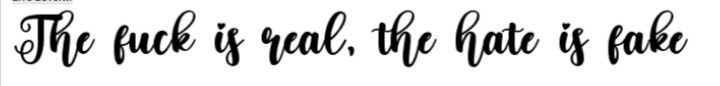 "the fuck is real, the hate is fake" in the live laugh love font 