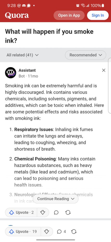 Screenshot of quota question "what will happen if you smoke ink?"

Answer: Smoking ink can be extremely harmful and is highly discouraged. Ink contains various chemicals, including solvents, pigments, and additives, which can be toxic when inhaled. Here are some potential effects and risks associated with smoking ink:

Respiratory Issues: Inhaling ink fumes can irritate the lungs and airways, leading to coughing, wheezing, and shortness of breath.
Chemical Poisoning: Many inks contain hazardous substances, such as heavy metals (like lead and cadmium), which can lead to poisoning and serious health issues.
Neurological Effects:...