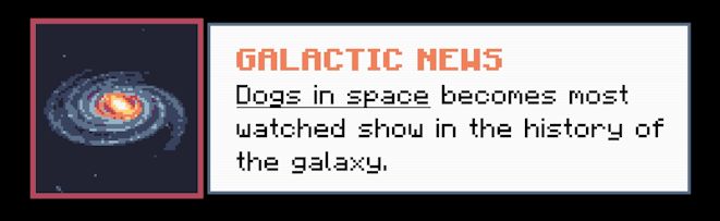 Teaser image displaying pixelated galaxy image reading Galactic News: Dogs in space becomes most watched show in the history of the galaxy.