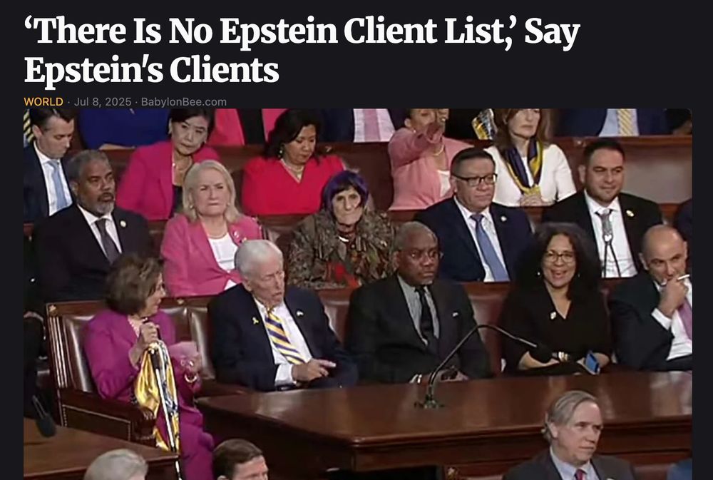 "There Is No Epstein Client List," Say Epstein's Clients
Jul 8, 2025