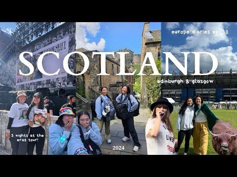 Exploring Scotland and going to the Eras Tour! (Edinburgh and Glasgow) // Europe Diaries Ep. 11