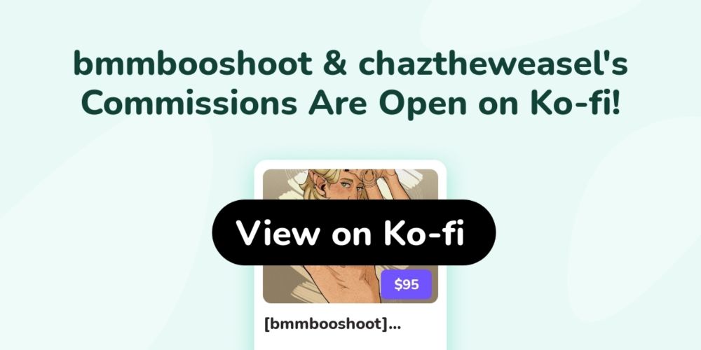 bmmbooshoot & chaztheweasel's Ko-fi Commissions