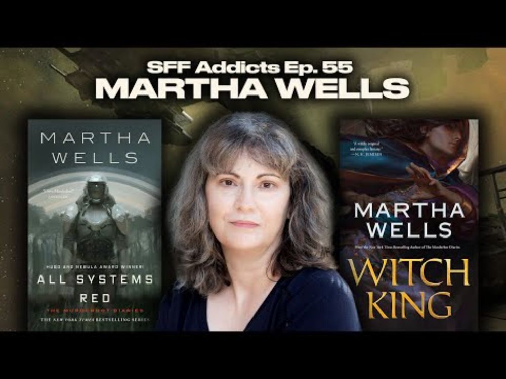 Martha Wells talks Witch King, The Murderbot Diaries, Hard Lessons & More | SFF Addicts Ep. 55