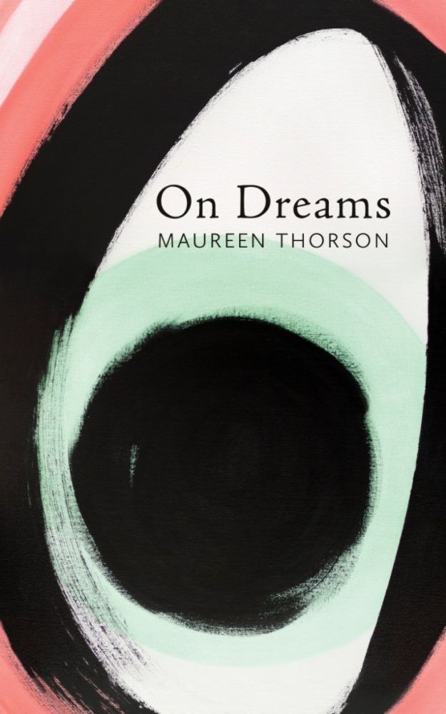 ON DREAMS  Maureen Thorson