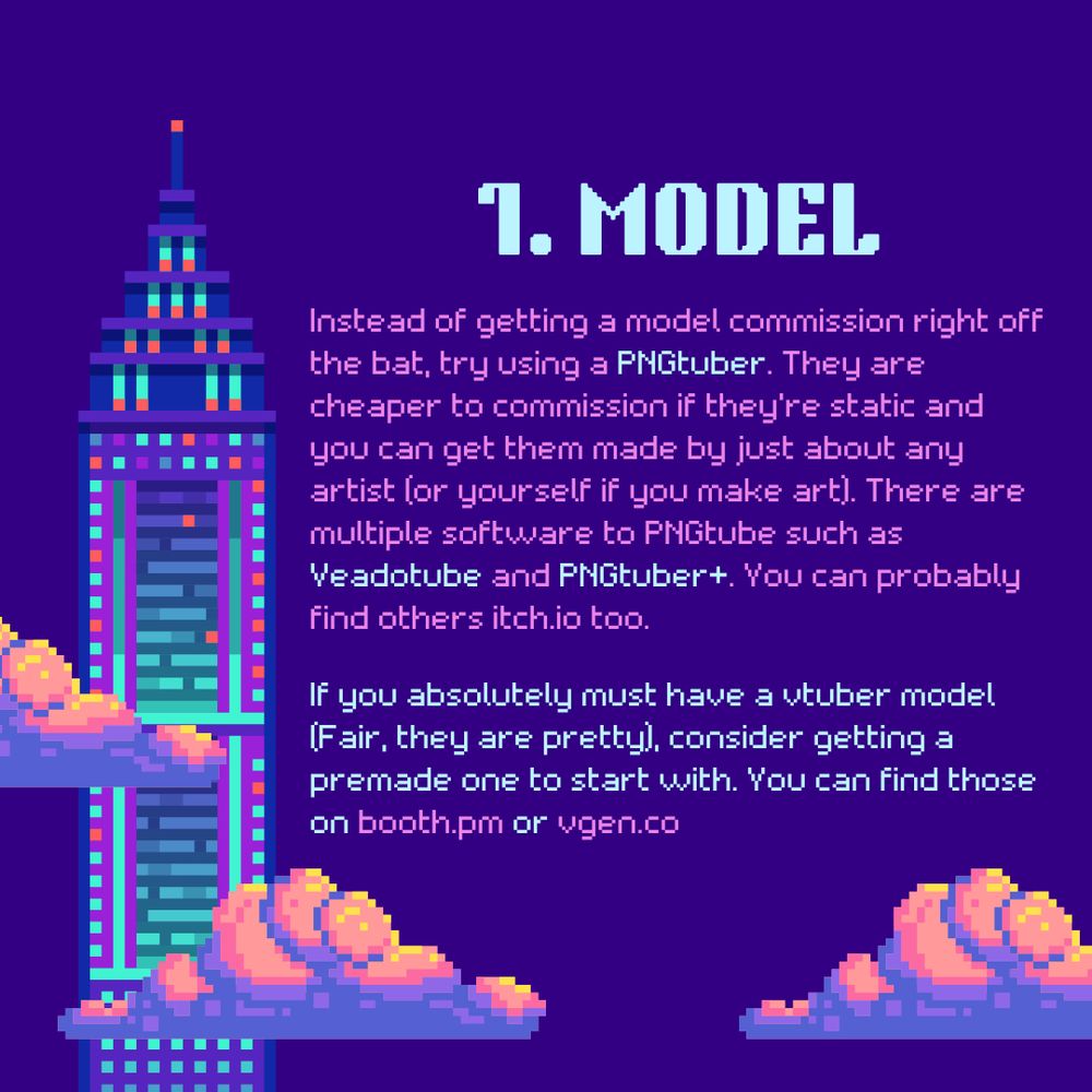 1. Model:
Instead of getting a model commission right off the bat, try using a PNGtuber. They are cheaper to commission if they're static and you can get them made by just about any artist (or yourself if you make art). There are multiple software to PNGtube such as Veadotube and PNGtuber+. You can probably find others itch.io too.

If you absolutely must have a vtuber model (Fair, they are pretty), consider getting a premade one to start with. You can find those on booth.pm or vgen.co