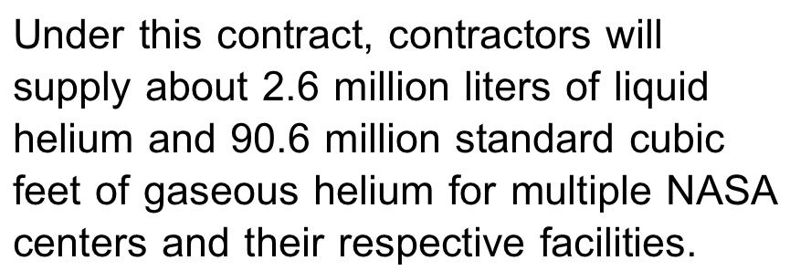Extrait d’un communiqué de la NASA indiquant que les sous-traitants devront fournir 2,6 millions de litres d’hélium liquide et 90,6 millions de pieds cube d’hélium gazeux.