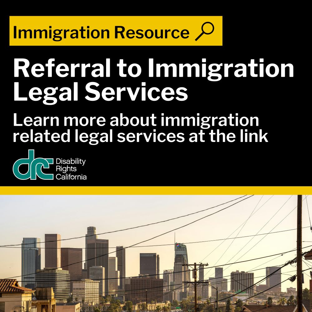 Image Description: Header Text: Immigration Resource. Title Text: Referral to Immigration Legal Services. Sub header Text: Learn more about immigration related legal services at the link. DRC blue/green logo. Photo below of the Los Angeles skyline with electric tower cabling around the foreground