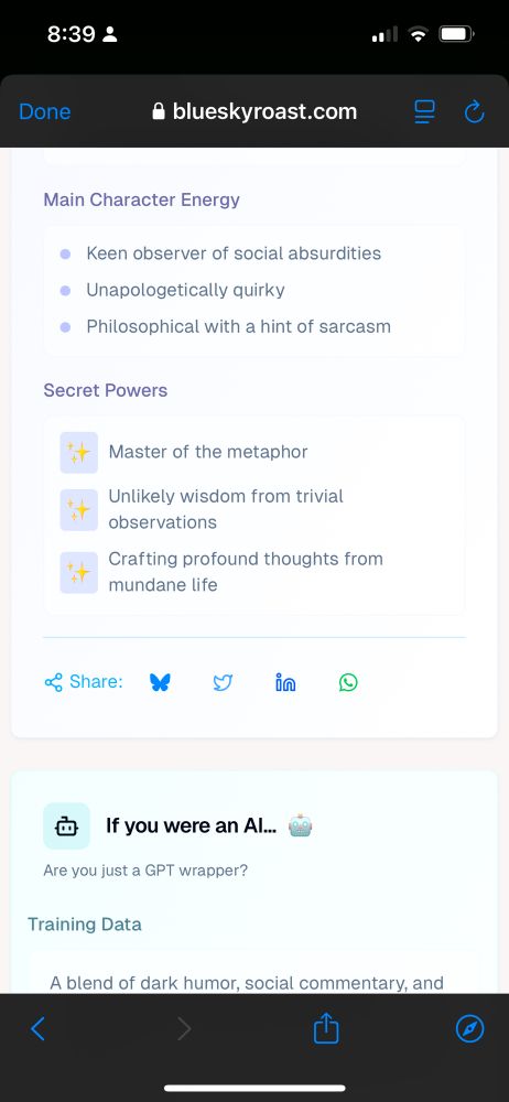 Like a rundown of my personality traits. Unapologetically quirky, sarcastic if not philosophical about it. It calls me “master of the metaphor,” curing thoughts from mundane life and culling wisdom from trivial observations. I don’t know of anyone but the algorithm agrees.