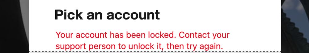 Pick an account

Your account has been locked. Contact your support person to unlock it, then try again