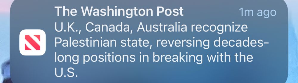The Washington Post
1m ago
U.K., Canada, Australia recognize
Palestinian state, reversing decades-long positions in breaking with the
U.S.