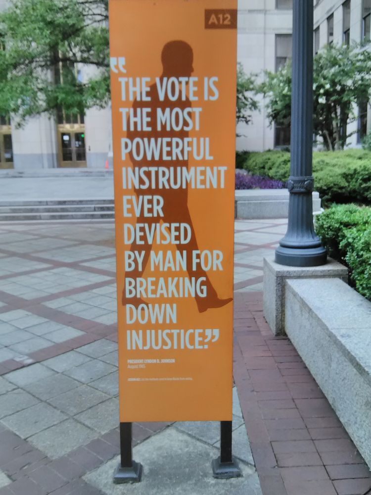 The vote is the most powerful instrument ever devised by man for breaking down injustice.
-- President Lyndon Johnson 
