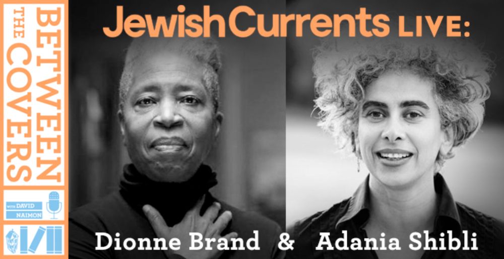 Jewish Currents Live : Dionne Brand & Adania Shibli in Conversation - Tin House