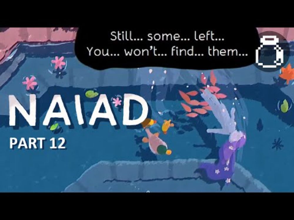 "Pollution friend is so negative!" | Naiad - Part 12 - Empty Bottle Plays