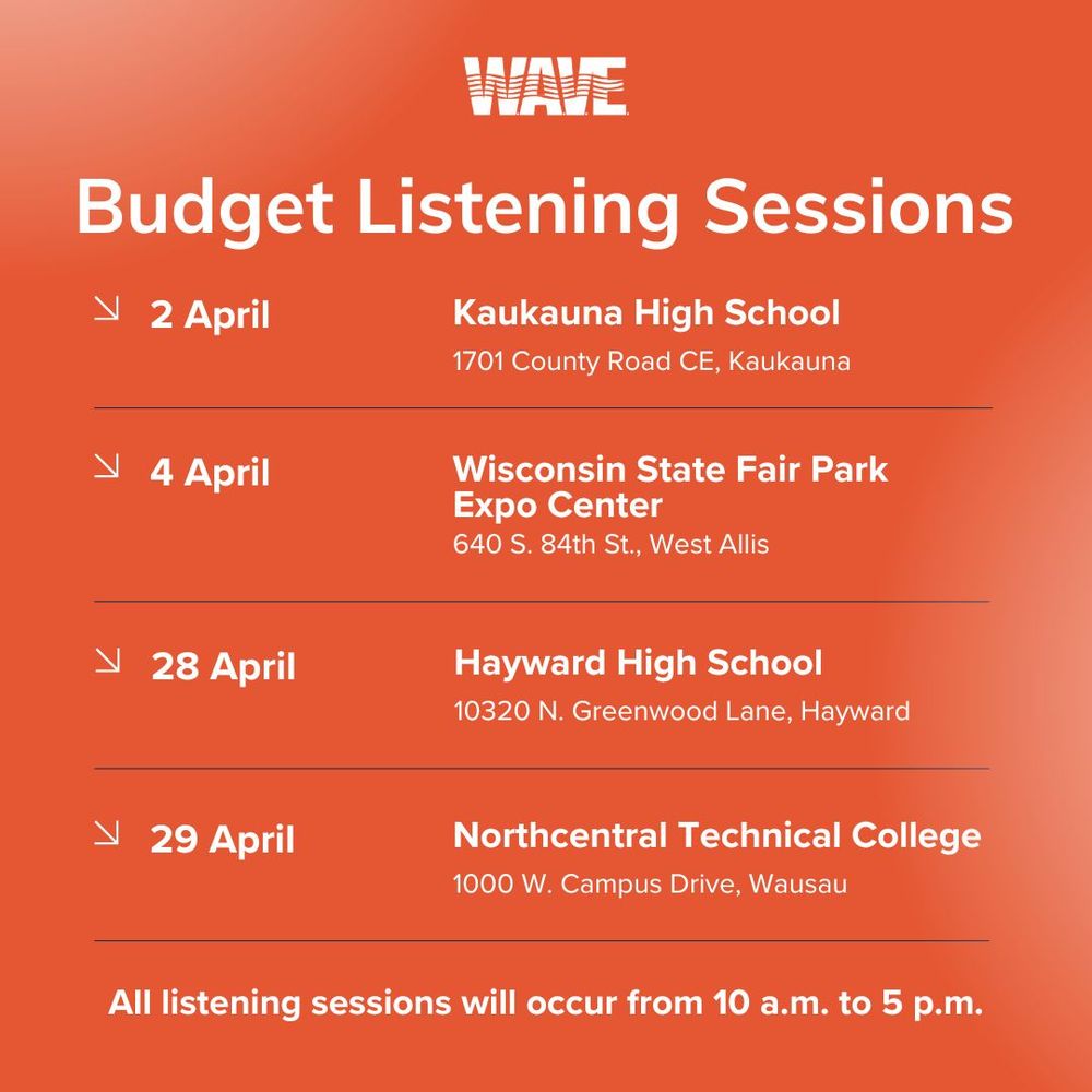 Budget Listening Sessions April 2, Kaukauna April 4 West Allis, April 28 Hayward, April 29 Wausau