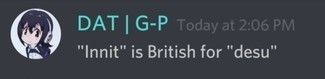 "Innit" is British for "desu"