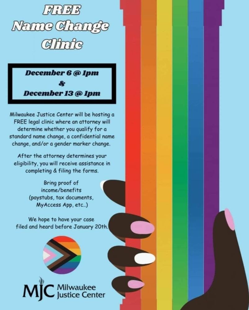 Milwaukee name change clinic December 6 & 13 !  Reach out to the Milwaukee Justice center