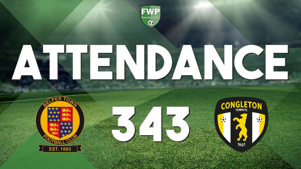 ATTENDANCE: Belper Town v Congleton Town - 343