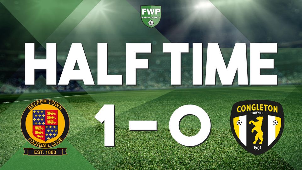 HALF-TIME: Belper Town 1-0 Congleton Town