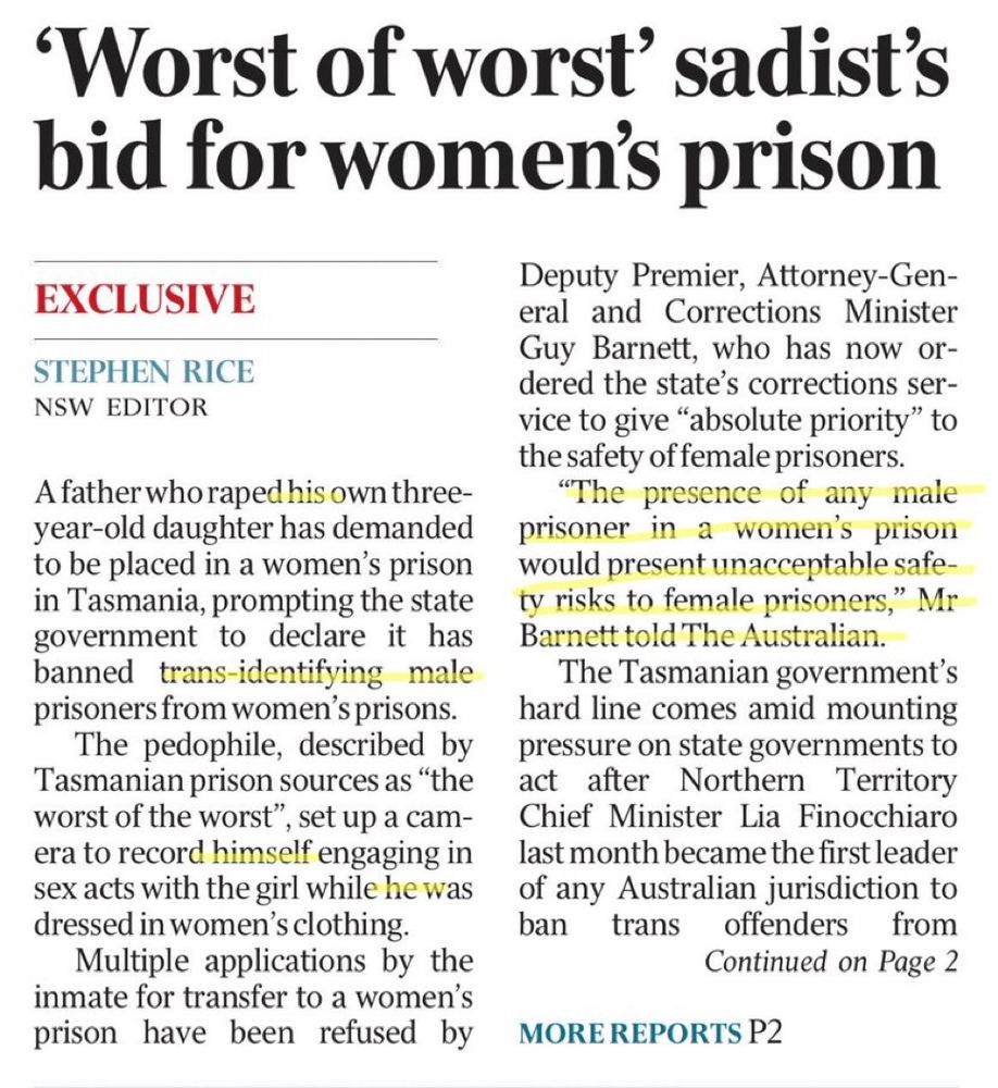 article screenshot with masculine pronouns highlighted

A father who raped his own three-
year-old daughter has demanded
to be placed in a women's prison.

The pedophile, described by Tasmanian prison sources as "the worst of the worst", set up a camera to record himself engaging in sex acts with the girl while he was
dressed in women's clothing.