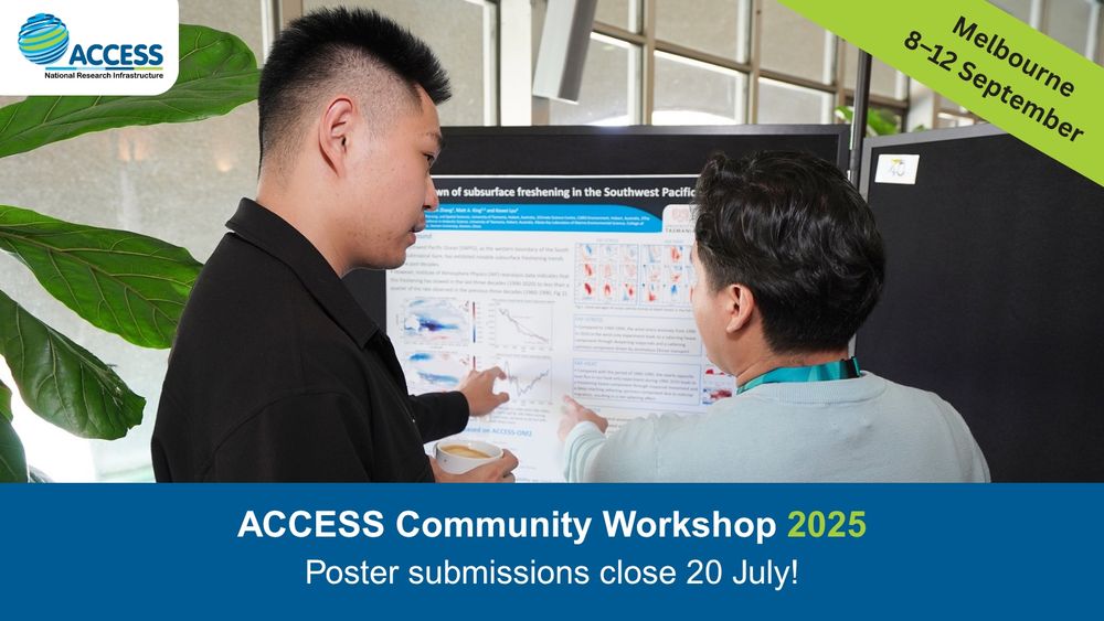 Two people point at a scientific poster. There is prominent text below the picture that reads "ACCESS Community Workshop 2025: Poster submissions close 20 July!". There is a green banner in the top left corner that reads "Melbourne 8-12 September".