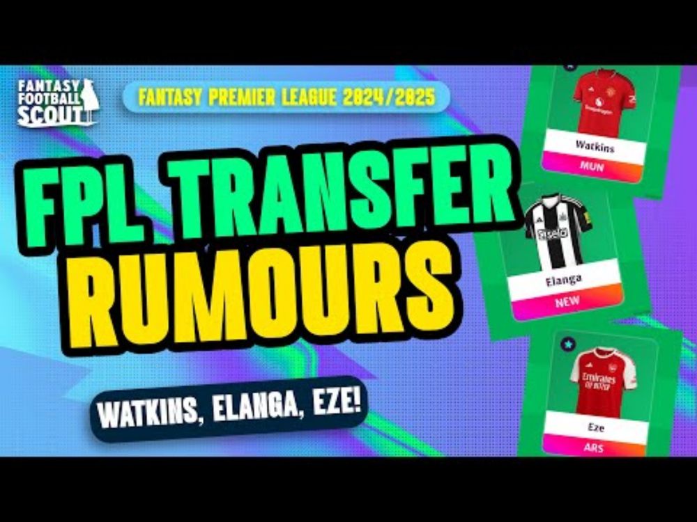 EZE, WATKINS, ELANGA! 👋 | FPL TRANSFER RUMOURS 👀 | FANTASY PREMIER LEAGUE TIPS 2025/26